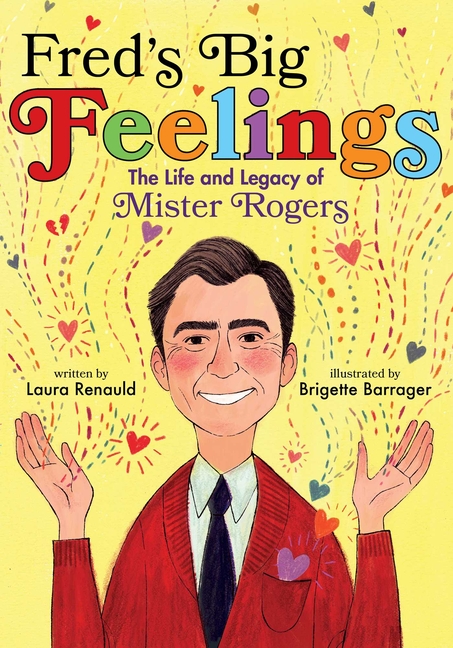 Fred's Big Feelings: The Life and Legacy of Mister Rogers