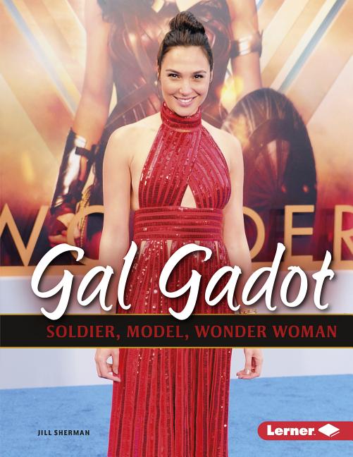 Gal Gadot: Soldier, Model, Wonder Woman