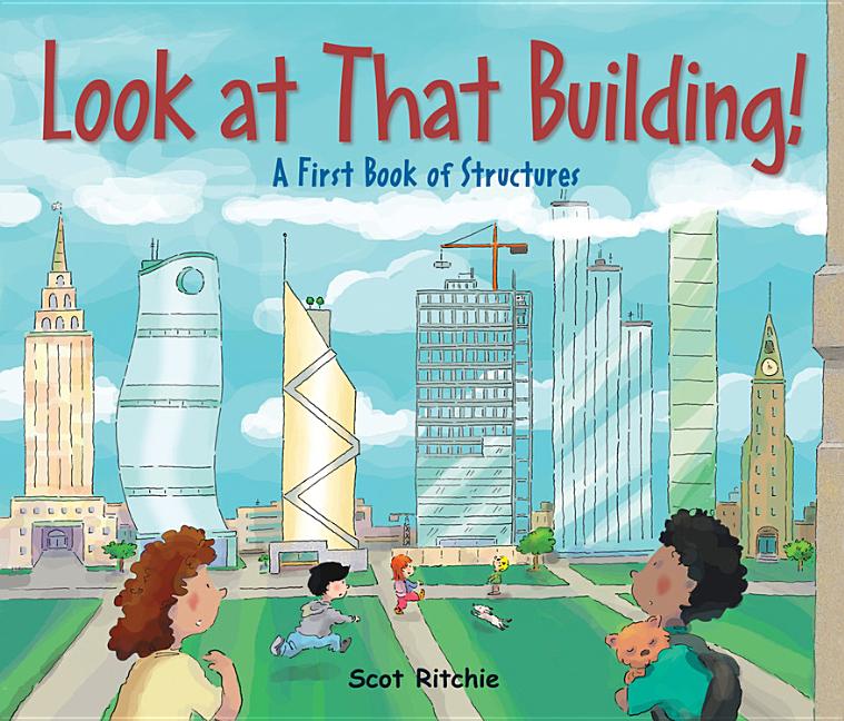 Look at That Building!: A First Book of Structures