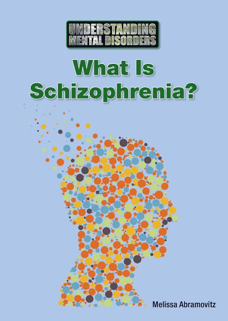 What Is Schizophrenia?