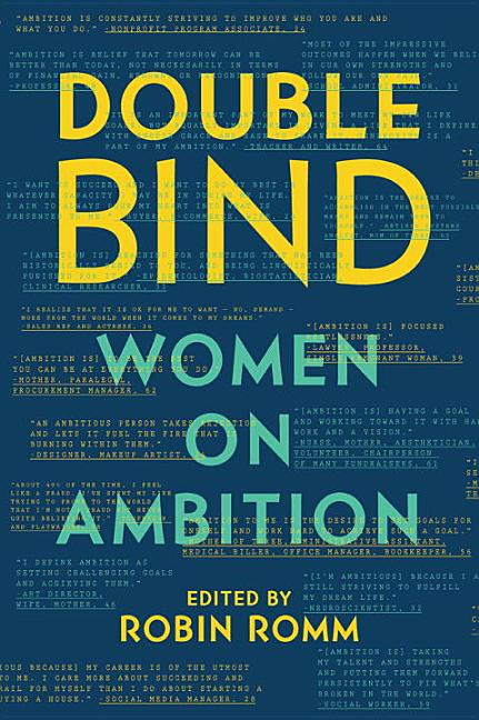 Double Bind: Women on Ambition