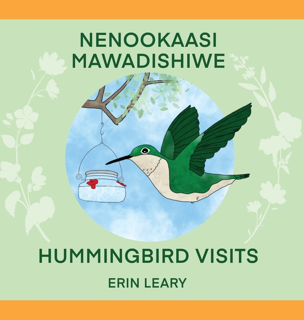 Nenookaasi Mawadishiwe / Hummingbird Visits