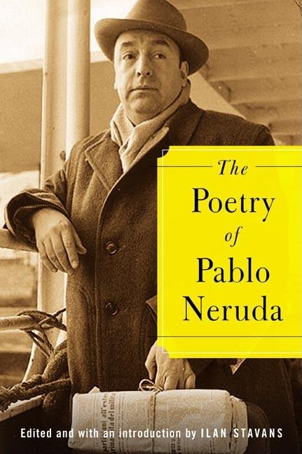 The Poetry of Pablo Neruda