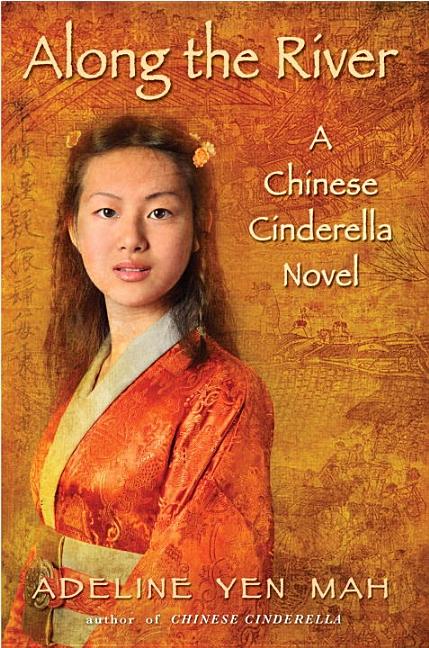 Along the River: A Chinese Cinderella Novel