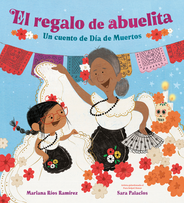 El regalo de Abuelita: Un Cuento de Día de Muertos