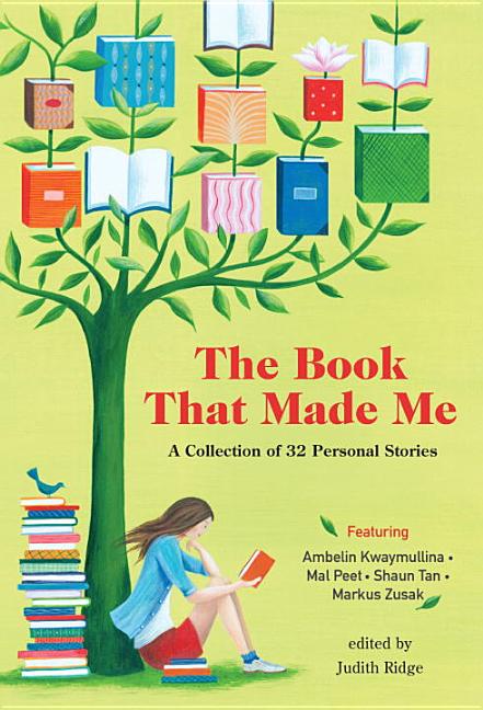 The Book That Made Me: A Collection of 32 Personal Stories