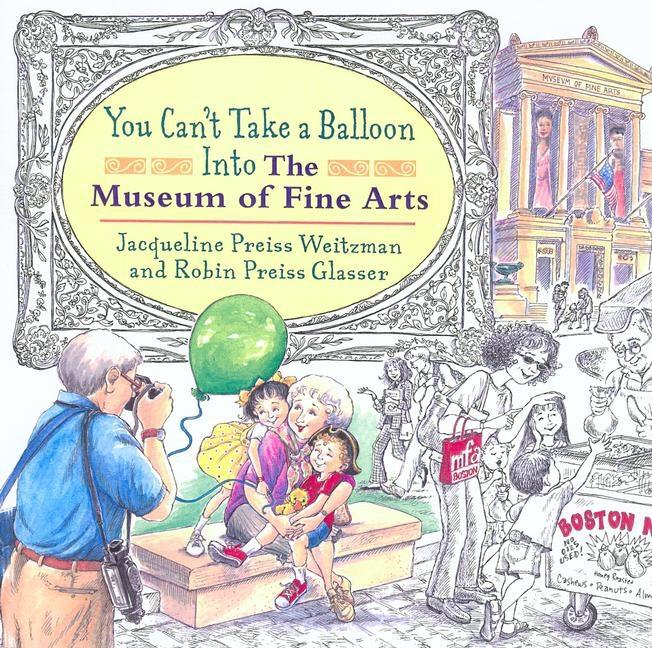 You Can't Take a Balloon Into the Museum of Fine Arts