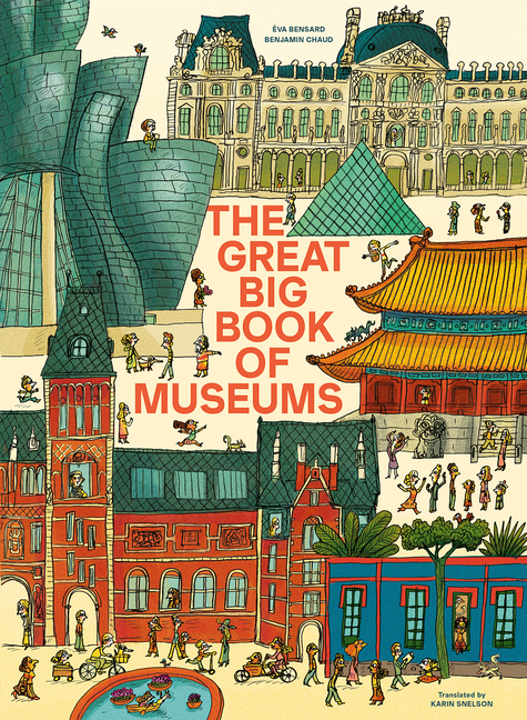 The Great Big Book of Museums: A Visit to 13 Spectacular Museums from Around the World