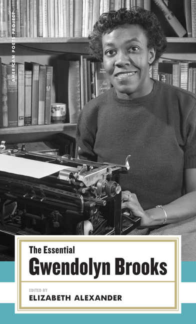 The Essential Gwendolyn Brooks