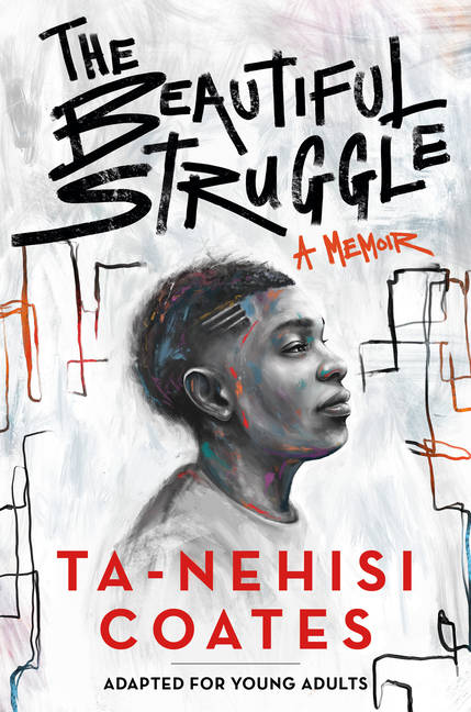 The Beautiful Struggle (Adapted for Young Adults)