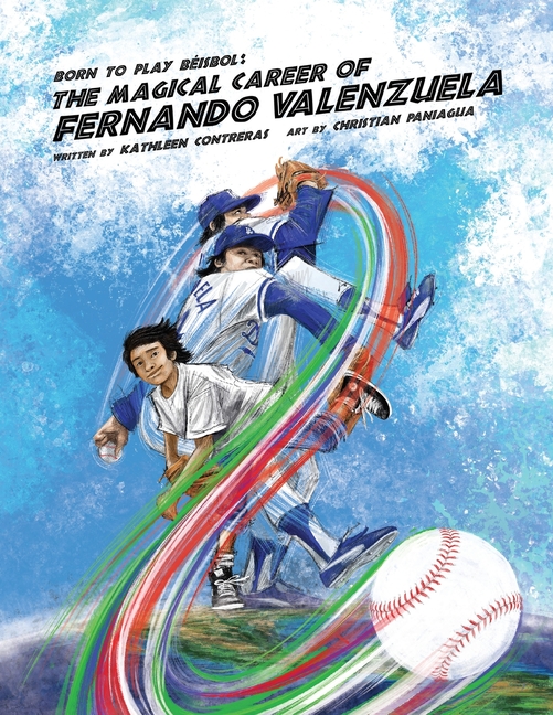 Born to Play Béisbol: The Magical Career of Fernando Valenzuela