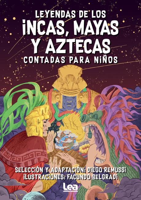 Leyendas de los Incas, Mayas Y Aztecas contadas para niños