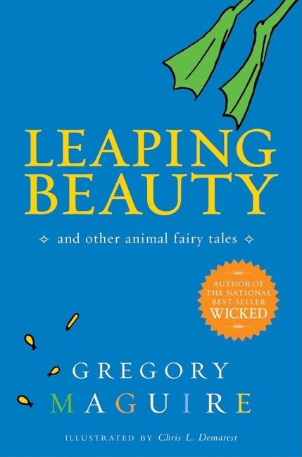 Leaping Beauty: And Other Animal Fairy Tales