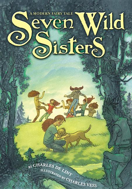 Seven Wild Sisters: A Modern Fairy Tale