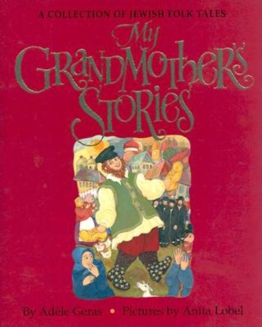 My Grandmother's Stories: A Collection of Jewish Folk Tales