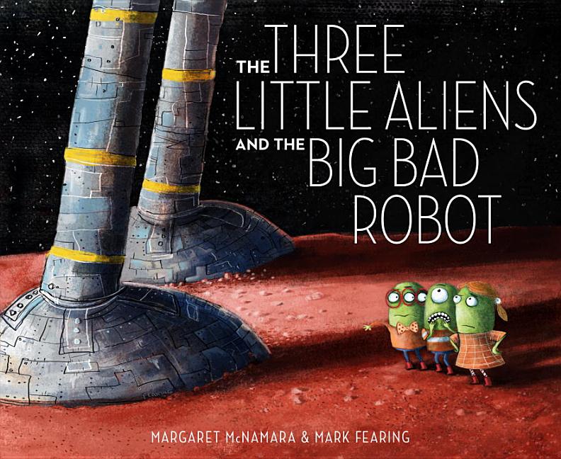 The Three Little Aliens and the Big Bad Robot