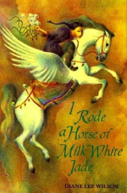 I Rode a Horse of Milk White Jade