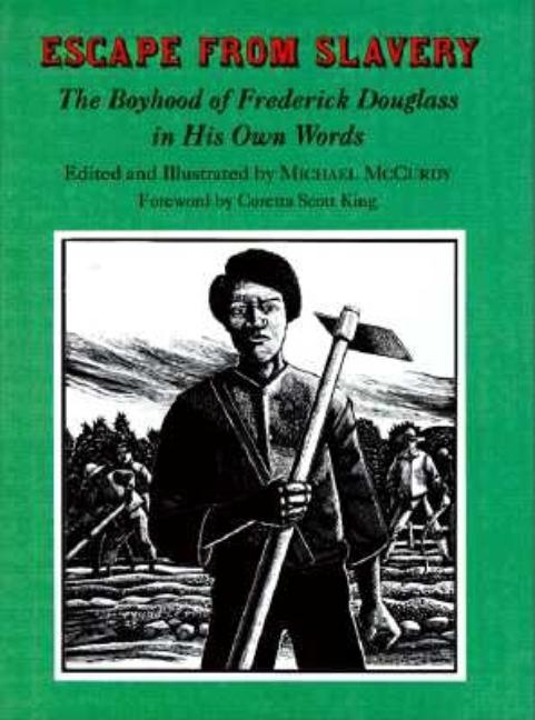 Escape from Slavery: The Boyhood of Frederick Douglass in His Own Words