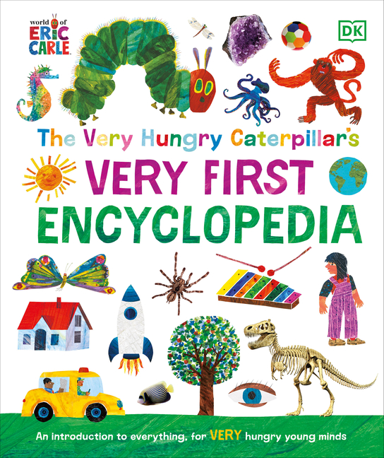 The Very Hungry Caterpillar's Very First Encyclopedia