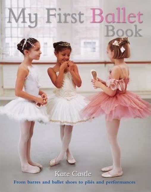 My First Ballet Book