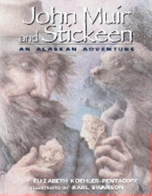 John Muir and Stickeen: An Alaskan Adventure