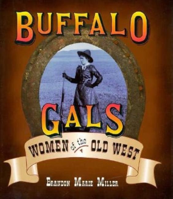 Buffalo Gals: Women of the Old West