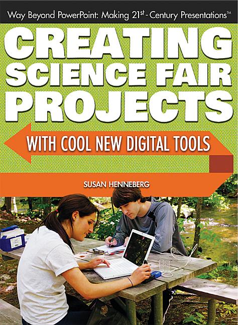 Creating Science Fair Projects with Cool New Digital Tools