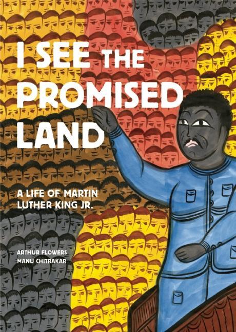 I See the Promised Land: A Life of Martin Luther King Jr.