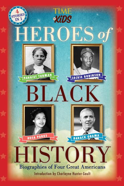 Heroes of Black History: Biographies of Four Great Americans