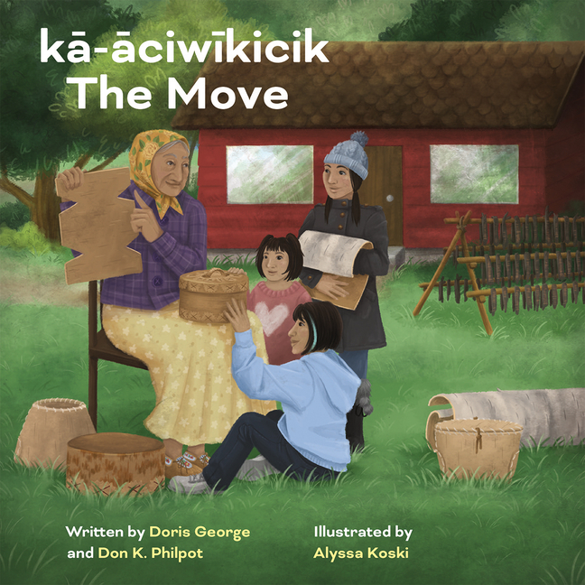 Kā-āciwīkicik / The Move