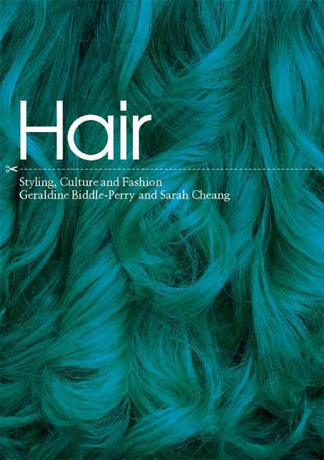 Hair: Styling, Culture and Fashion