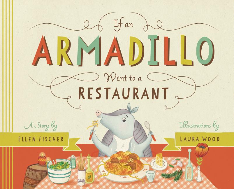 If an Armadillo Went to a Restaurant