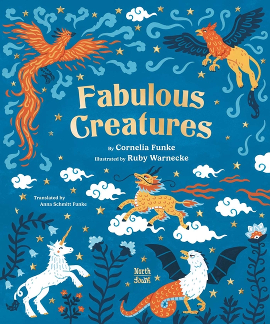 Fabulous Creatures: Legendary Animals from Around the World