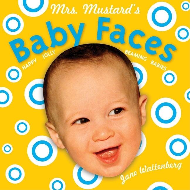 Mrs. Mustard's Baby Faces