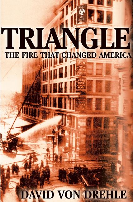 Triangle: The Fire That Changed America