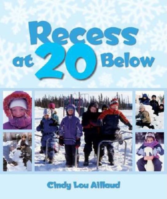 Recess at 20 Below