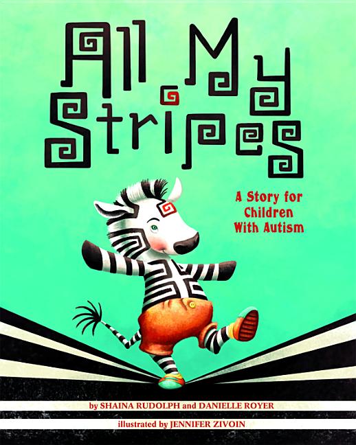 All My Stripes: A Story for Children with Autism