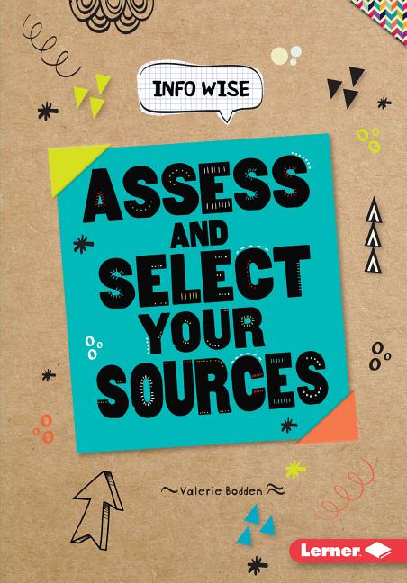 Assess and Select Your Sources