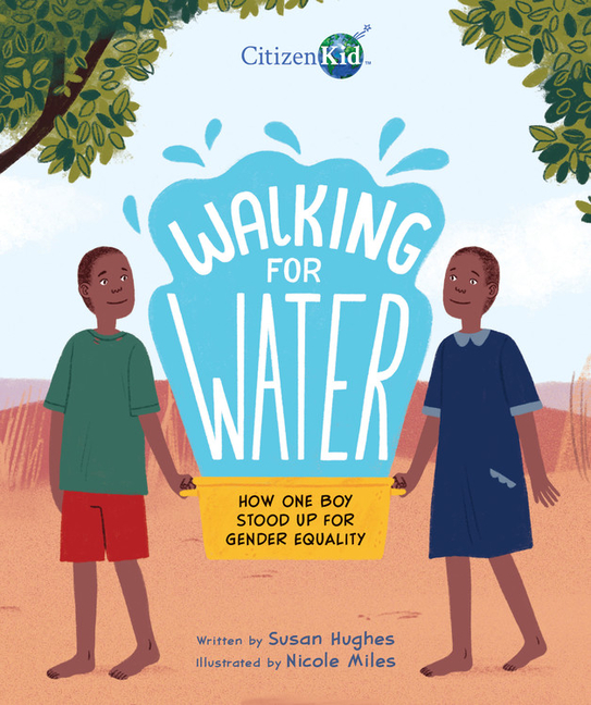 Walking for Water: How One Boy Stood Up for Gender Equality