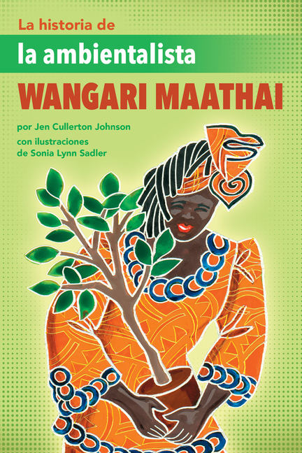 La historia de la ambientalista Wangari Maathai