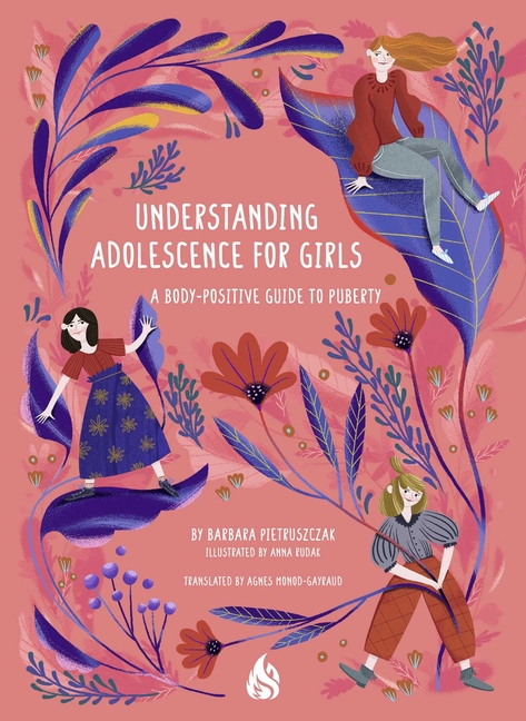 Understanding Adolescence for Girls: A Body-Positive Guide to Puberty