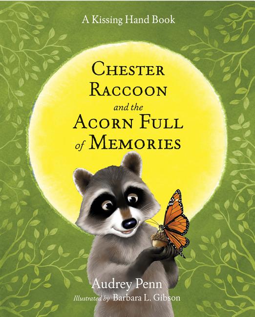 Chester Raccoon and the Acorn Full of Memories