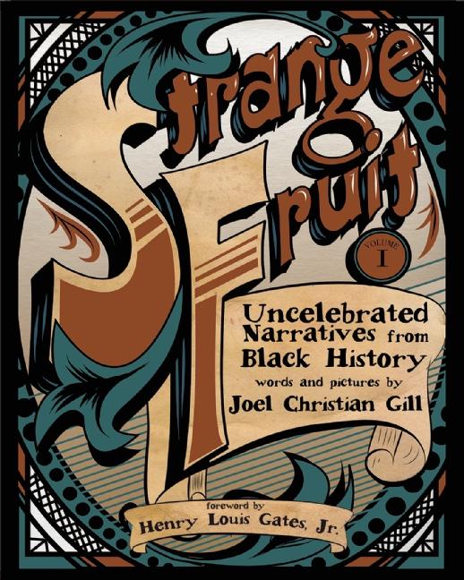 Strange Fruit: Uncelebrated Narratives from Black History