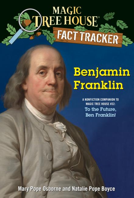 Benjamin Franklin: A Nonfiction Companion to To the Future, Ben Franklin!