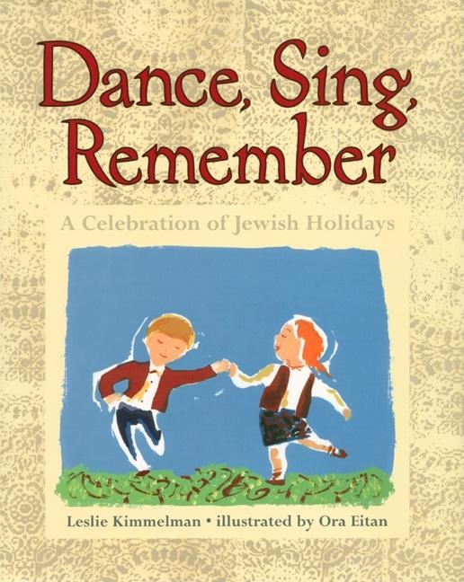 Dance, Sing, Remember: A Celebration of Jewish Holidays