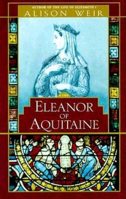 Eleanor of Aquitaine: A Life