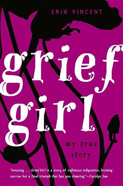 Grief Girl: My True Story