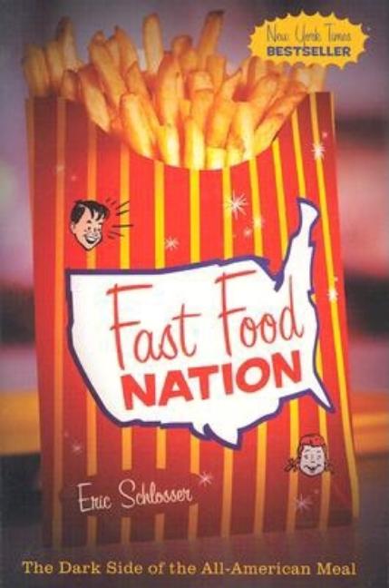 Fast Food Nation: The Dark Side of the All-American Meal