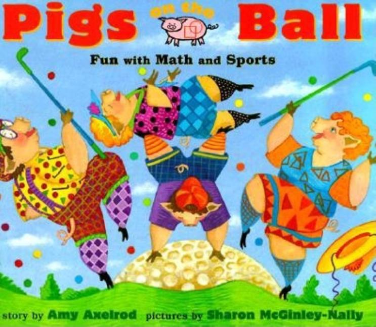 Pigs on the Ball: Fun with Math and Sports