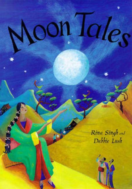 Moon Tales: Myths of the Moon from Around the World